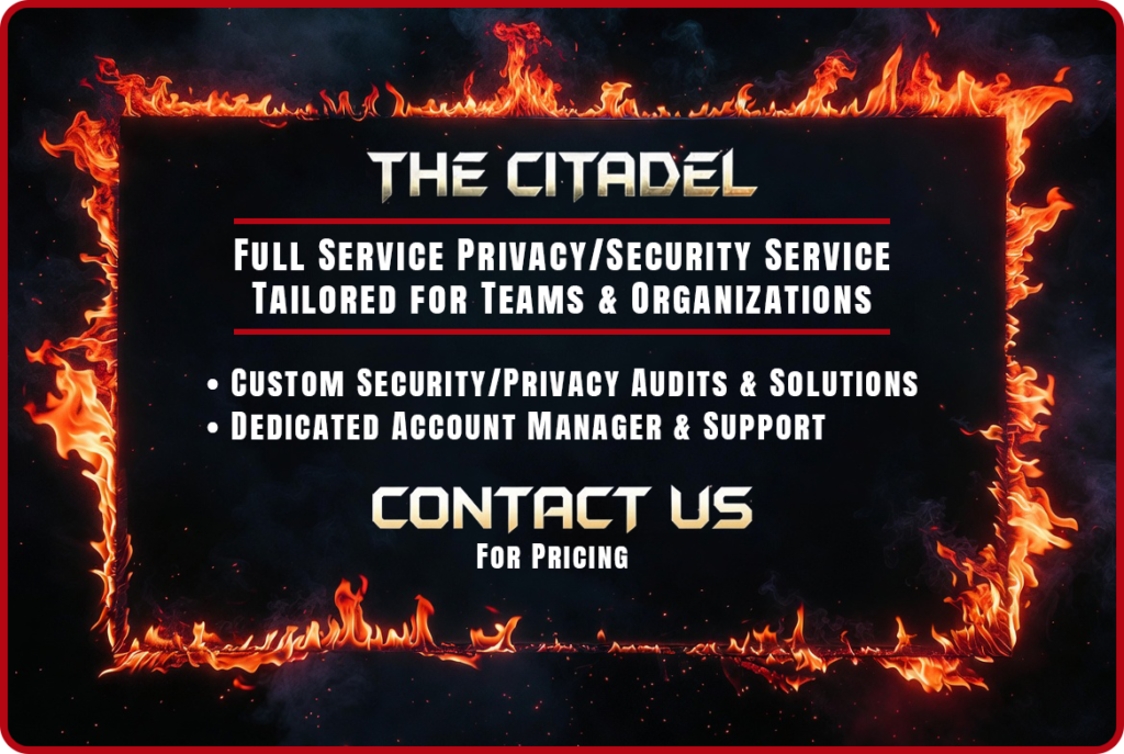 "The Citadel" Full Service privacy and security solutions tailored for teams and organizations